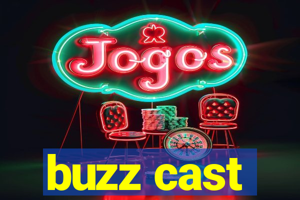 buzz cast